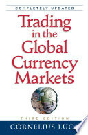 Trading in the Global Currency Markets, 3rd Edition